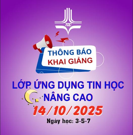 THÔNG BÁO KHAI GIẢNG LỚP ỨNG DỤNG CNTT NÂNG CAO